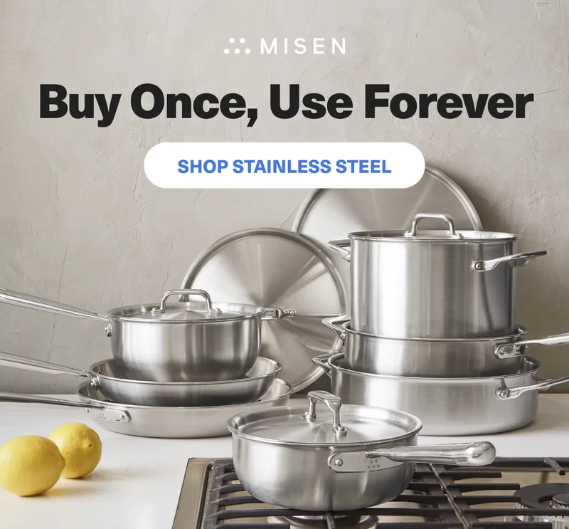 Buy Once, Use Forever. Shop Stainless Steel.