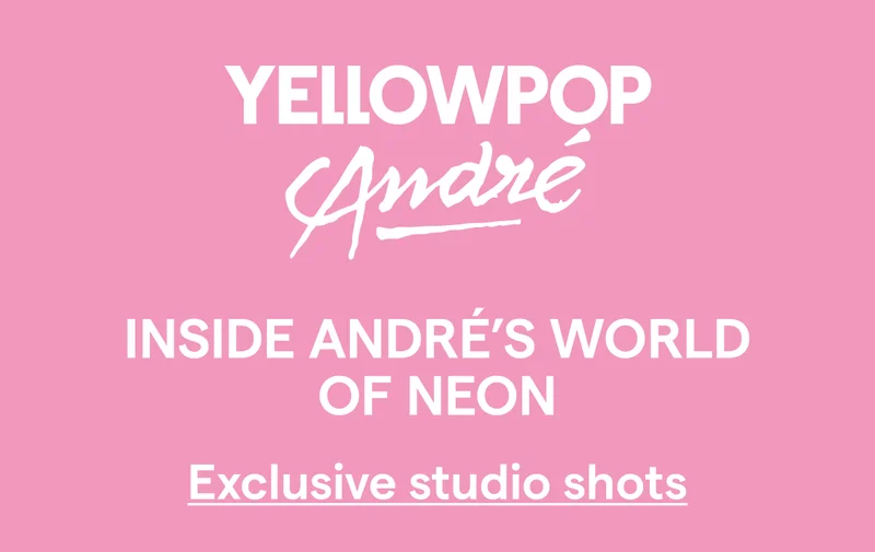 Inside André’s World of Neon