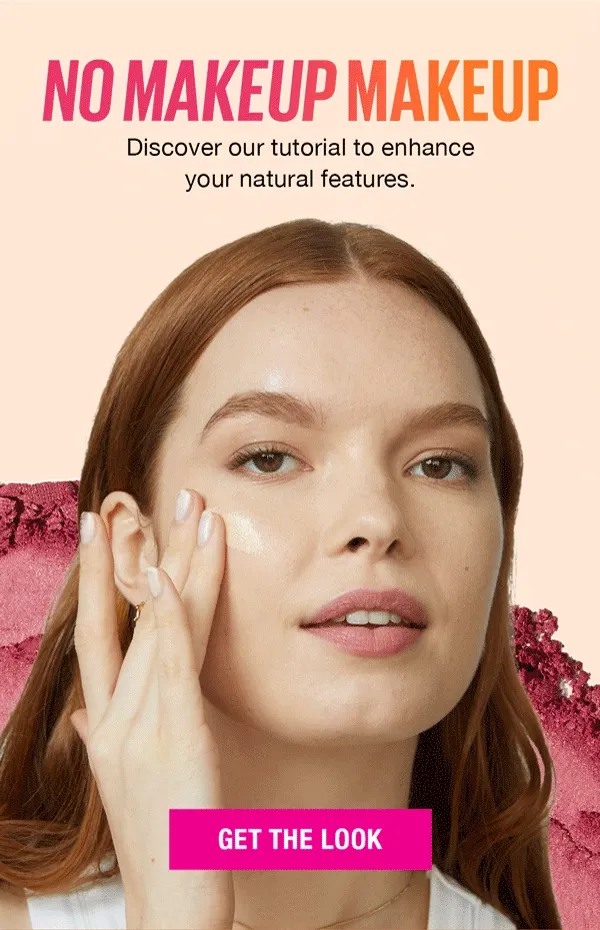 No Makeup Makeup! Discover our tutorial to enhance your natural features.