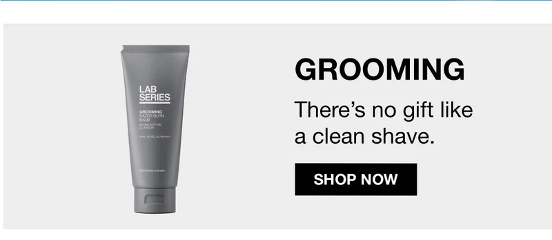 GROOMING | There's no gift like a clean shave. | SHOP NOW