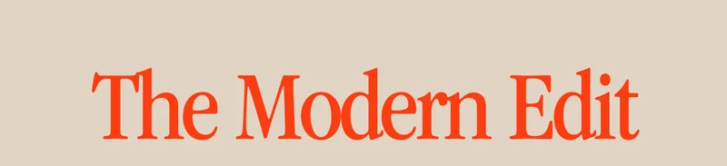 The Modern Edit
