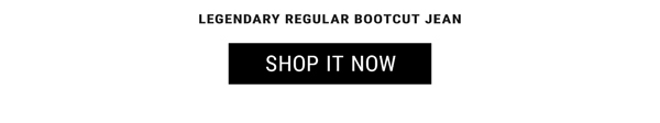 Legendary Regular Bootcut Jean. Shop It Now