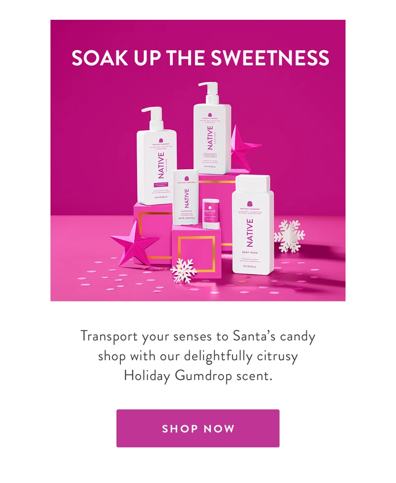 SOAK UP THE SWEETNESS | Transport your senses to Santa's candy shop with our delightfully citrusy Holiday Gumdrop scent. | SHOP NOW