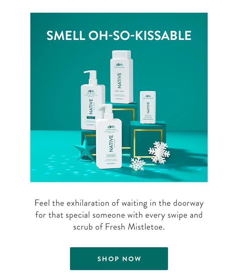 SMELL OH-SO-KISSABLE | Feel the exhilaration of waiting in the doorway for that special someone with every swipe and scrub of Fresh Mistletoe. | SHOP NOW