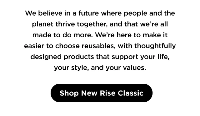 Shop New Rise Classic