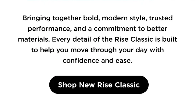 Shop New Rise Classic