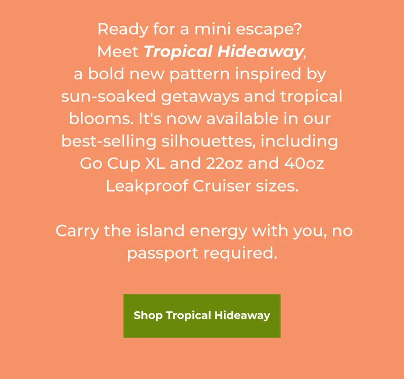 NEW Tropical Hideaway drinkware