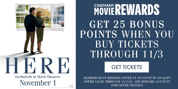 HERE | GET 25 BONUS POINTS WHEN YOU BUY TICKETS THROUGH 11/3 | GET TICKETS >