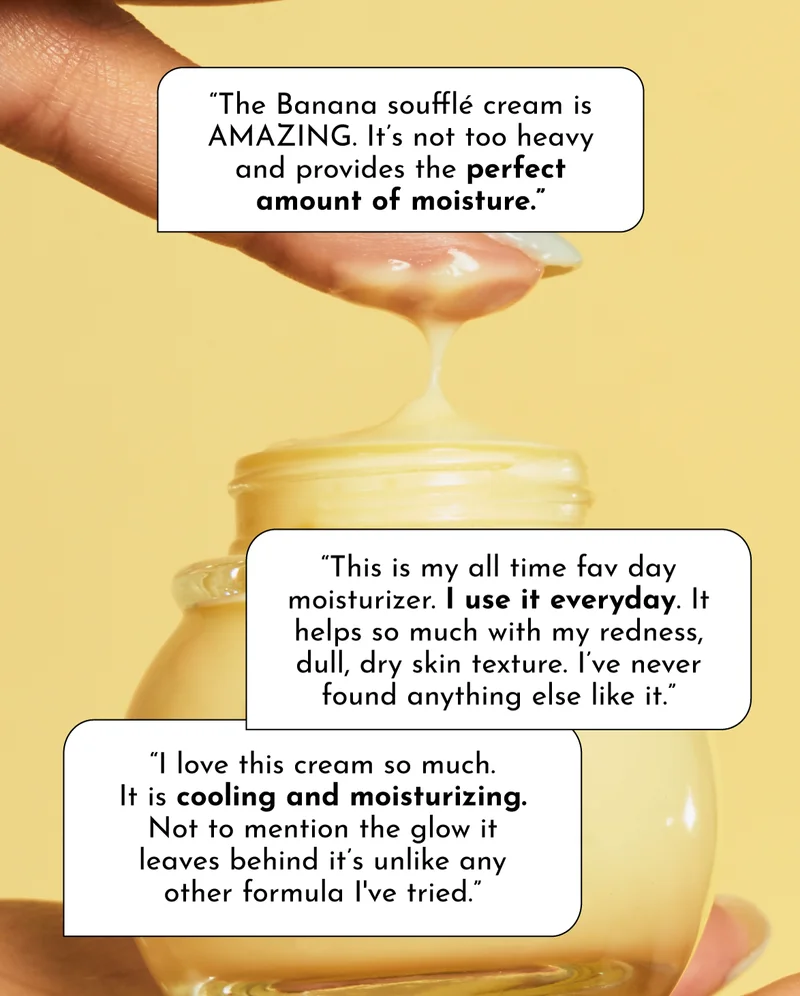 Banana Souffle Moisturizing Cream fan quotes
