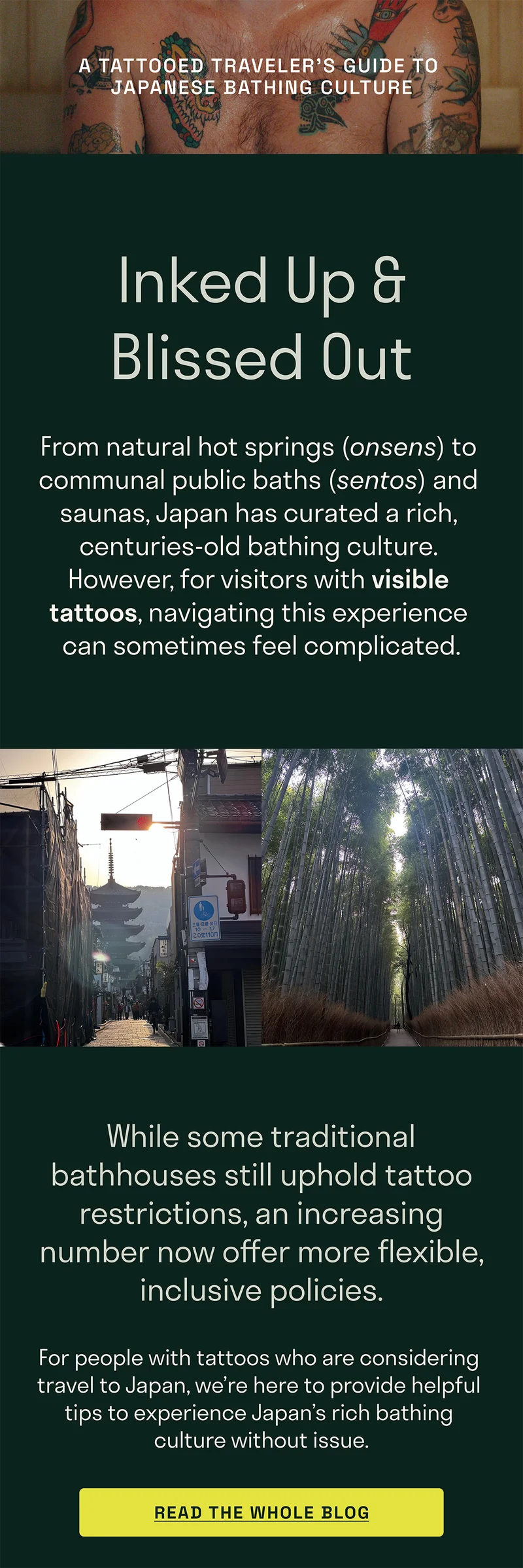 From natural hot springs (onsens) to communal public baths (sentos) and saunas, Japan has curated a rich, centuries-old bathing culture. However, for visitors with visible tattoos, navigating this experience can sometimes feel complicated.