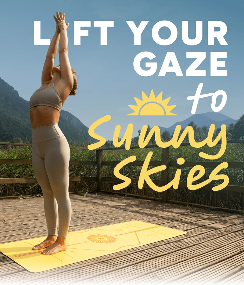 Lift your gaze to sunny skies