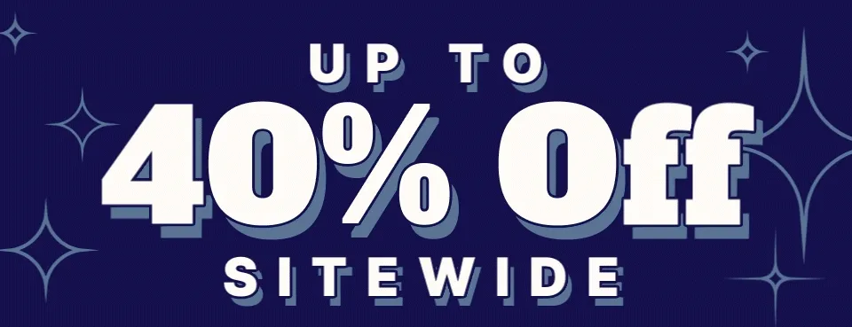 Up to 40% Off Sitewide