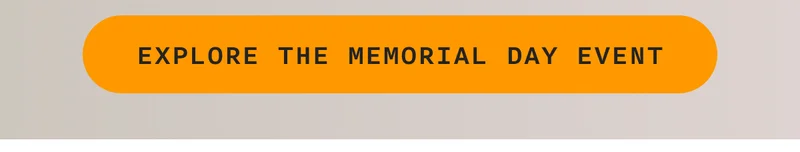 EXPLORE THE MEMORIAL DAY EVENT