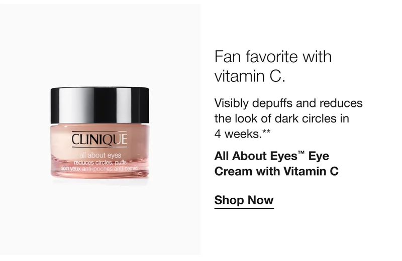 Fan favorite with vitamin C. | Visibly depuffs and reduces the look of dark circles in 4 weeks.** | All About Eyes™ Eye Cream with Vitamin C | Shop Now