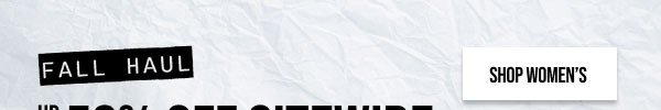 Fall Haul Up to 50% off sitewide Shop Women's