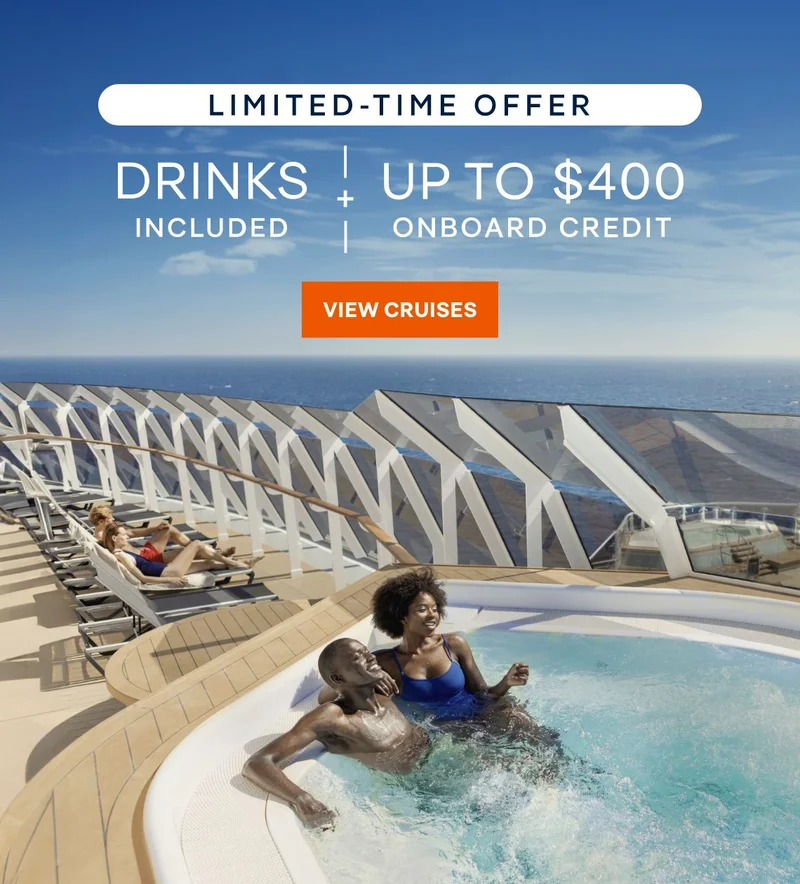 Limited-Time Offer – Drinks Included + Up to $400 Onboard Credit – Click to View Cruises & Book Now