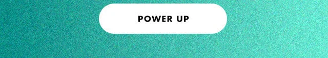Power Up