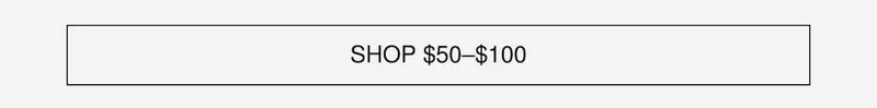 SHOP $50-$100