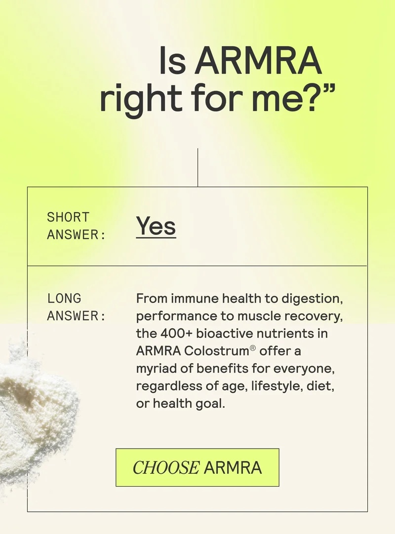 Text block asking “Is ARMRA right for me?” with short answer “Yes” and long answer describing ARMRA Colostrum’s broad health benefits. Includes a button reading “Choose ARMRA.”