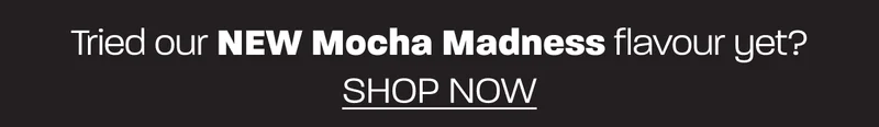 Tried our NEW Mocha Madness flavour yet