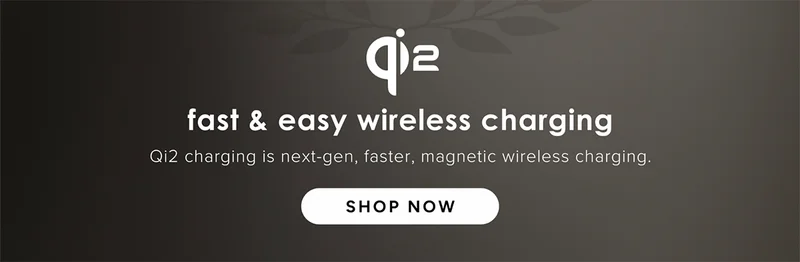 fast & easy wireless charging. Qi2 charging is next-gen, faster magnetic wireless charging.