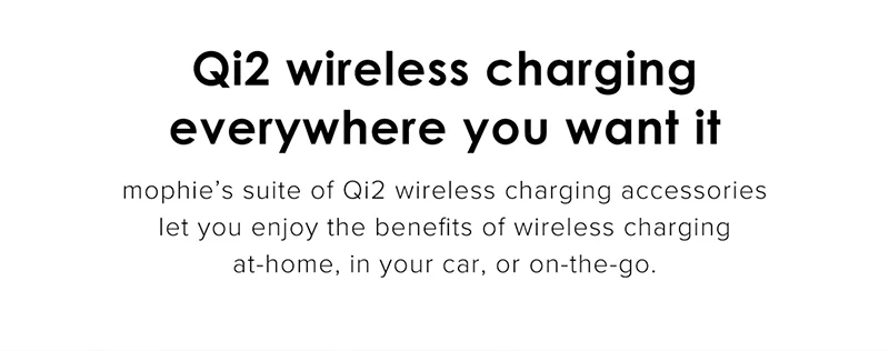 Qi2 wireless charging everywhere you want it