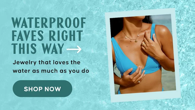 WATERPROOF FAVES RIGHT THIS WAY