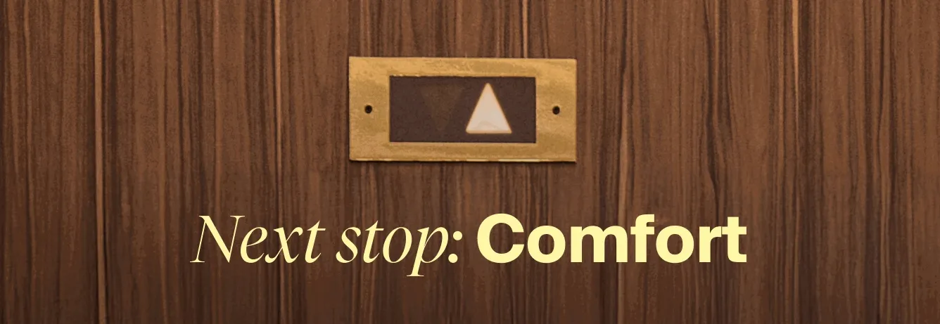 Next stop: Comfort