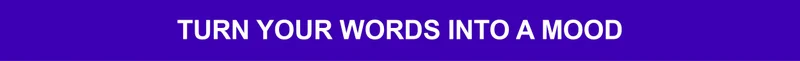 Turn Your Words Into a Mood