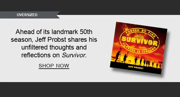 Ahead of its landmark 50th season, Jeff Probst shares his unfiltered thoughts and reflections on&nbsp;<em>Survivor</em>. SHOP NOW