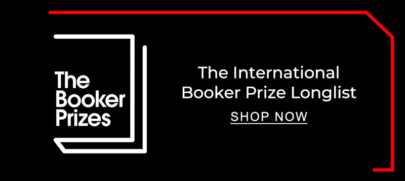 The International Booker Prize Longlist | SHOP NOW