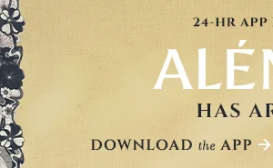 24 HR App Exclusive! ALÉMAIS Has Arrived Download the App