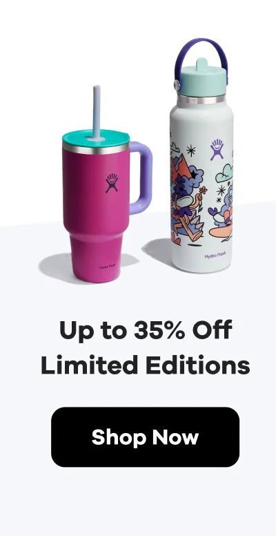 Up to 35% Off Limited Editions | Shop Now