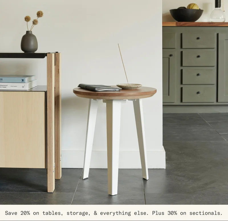 Save 20% on tables, storage, & everything else. Plus 30% on sectionals.