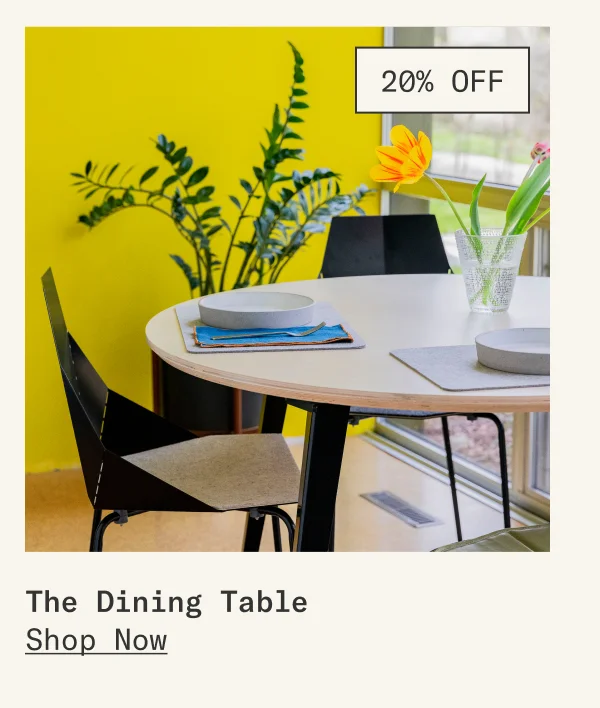 Save 20% on The Dining Table