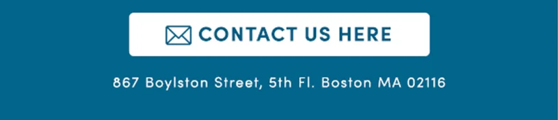 Contact Us Here | 867 Boylston Street, 5th Fl. Boston MA 02116
