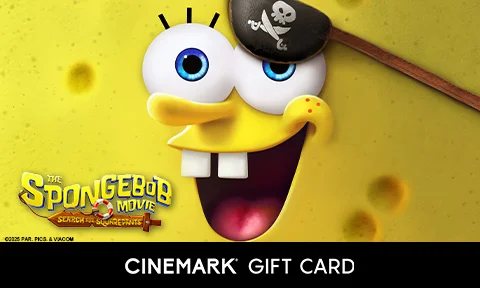 THE SPONGEBOB MOVIE: SEARCH FOR SQUAREPANTS | CINEMARK GIFT CARD