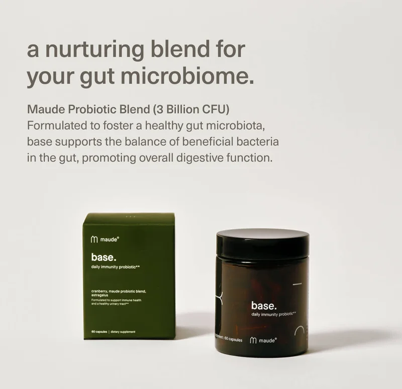 a nurturing blend for your gut microbiome. | Maude Probiotic Blend (3 Billion CFU) | Formulated to foster a healthy gut microbiota, base supports the balance of beneficial bacteria in the gut, promoting overall digestive function.