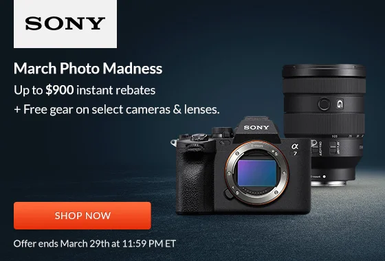Sony March Photo Madness | Up to $900 instant rebates + Free gear on select cameras & lenses. | Shop Now