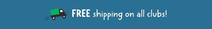 FREE shipping on all clubs! FREE shipping on all clubs!