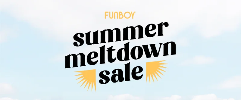 Funboy Summer Meltdown Sale