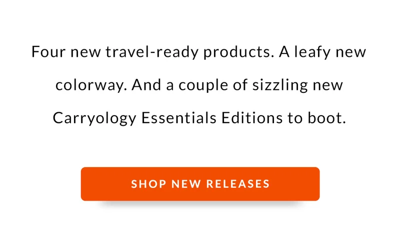 Four new travel-ready products. A leafy new colorway. And a couple of sizzling new Carryology Essentials Editions to boot. See what you might have missed…
