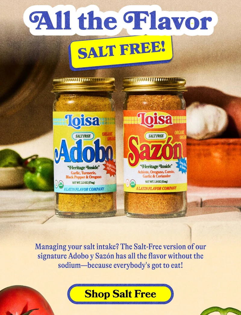 ALL The Flavor, Just No Salt!  Managing your salt intake? The Salt-Free version of our signature Adobo y Sazón has all the flavor without the sodium—because everybody's got to eat! SHOP SALT-FREE