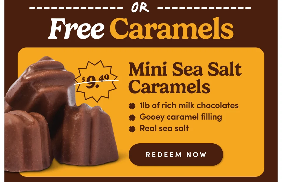 OR FREE Caramels | Mini Seal Salt Caramels | 1lb of rich milk chocolates | Gooey caramel filling | Real sea salt; Redeem Now