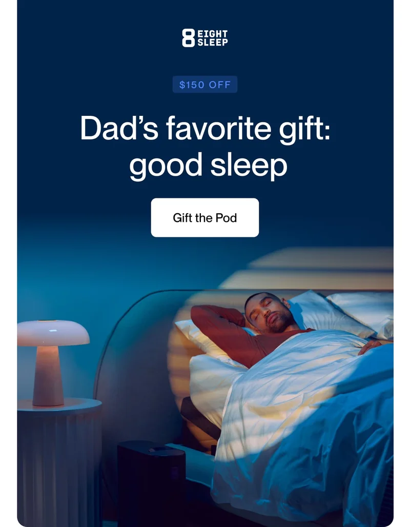 Dad’s favorite gift: good sleep