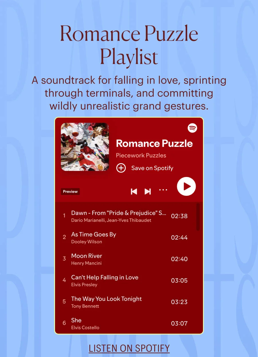 Romance Puzzle Playlist: A soundtrack for falling in love, sprinting through terminals, and committing wildly unrealistic grand gestures. Listen on Spotify