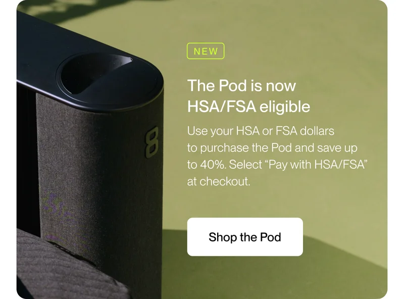 The Pod is now HSA/FSA eligible