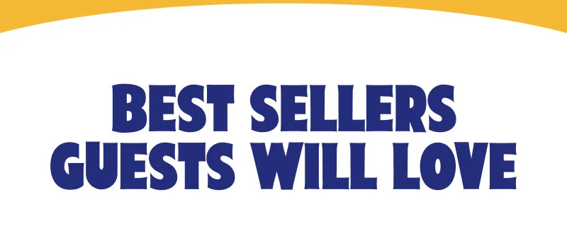 Best sellers guests will love