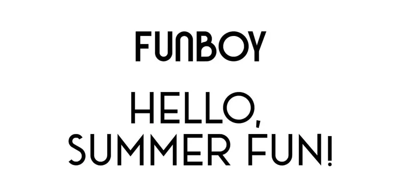 HELLO, SUMMER FUN