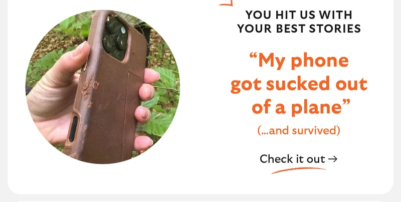 YOU HIT US WITH YOUR BEST STORIES  “My phone got sucked out of a plane” (and survived)